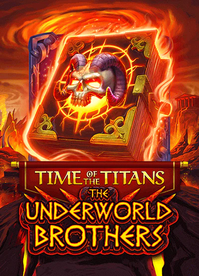 Time of the Titans Underworld Brothers